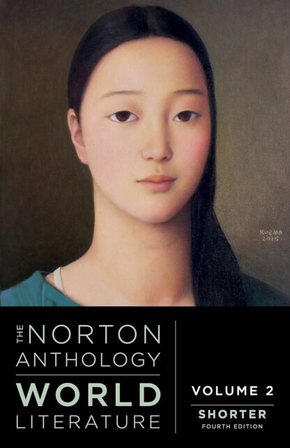 The Norton Anthology of World Literature (Shorter Fourth Edition) (Vol. 2) 4th Edition (PDF Instant Download)