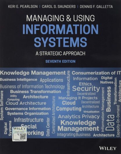 Managing and Using Information Systems: A Strategic Approach 7th Edition (PDF Instant Download)