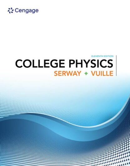 College Physics 11th Edition (PDF Instant Download)