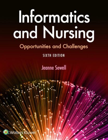 Informatics and Nursing 6th Edition (PDF Instant Download)