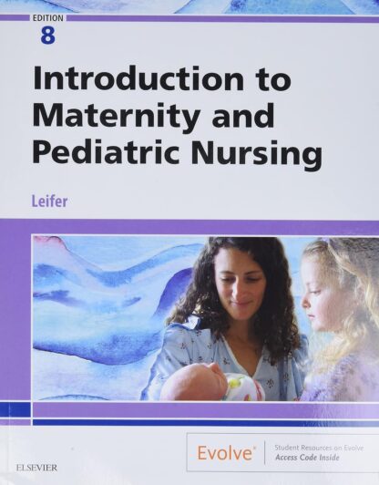 Introduction to Maternity and Pediatric Nursing 8th Edition (PDF Instant Download)