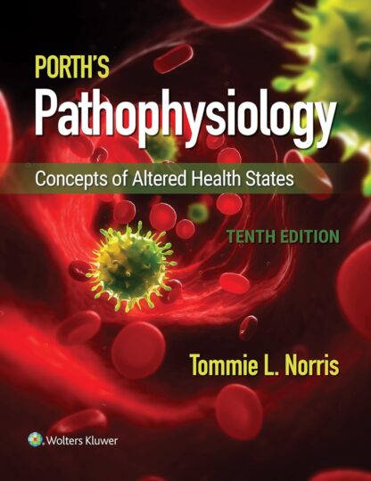 Porth's Pathophysiology: Concepts of Altered Health States 10th Edition (PDF Instant Download)