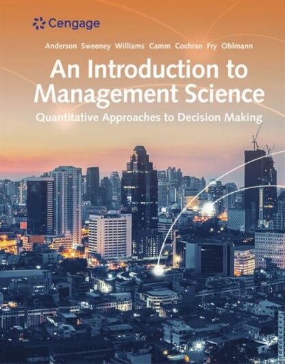 An Introduction to Management Science: Quantitative Approach 15th Edition (PDF Instant Download)