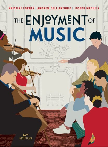 The Enjoyment of Music 14th Edition (PDF Instant Download)