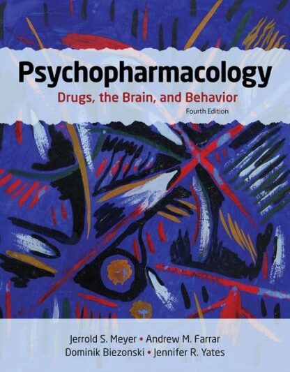 Psychopharmacology: Drugs, the Brain, and Behavior 4th Edition (PDF Instant Download)