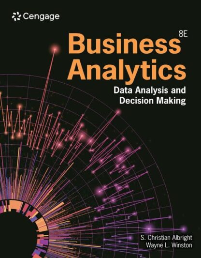 Business Analytics: Data Analysis & Decision Making 8th Edition (PDF Instant Download)