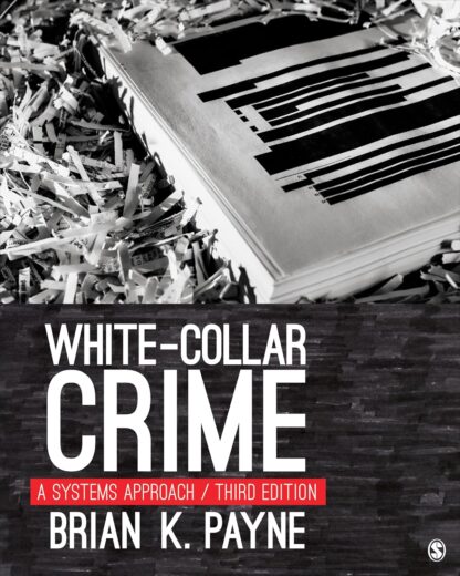 White-Collar Crime: A Systems Approach 3rd Edition (PDF Instant Download)