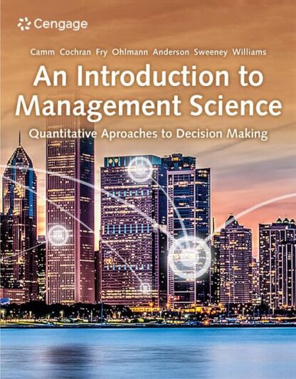 An Introduction to Management Science: Quantitative Approach 16th Edition (PDF Instant Download)