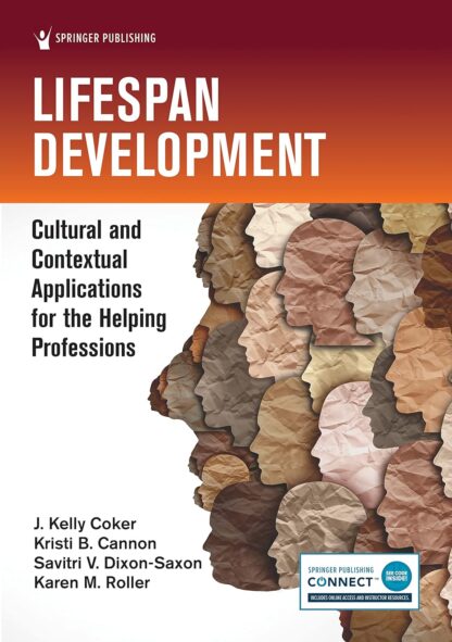 Lifespan Development: Cultural and Contextual Applications for the Helping Professions 1st Edition (PDF Instant Download)