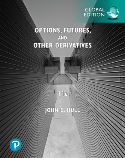 Options, Futures, and Other Derivatives, Global Edition 11th Edition (PDF Instant Download)