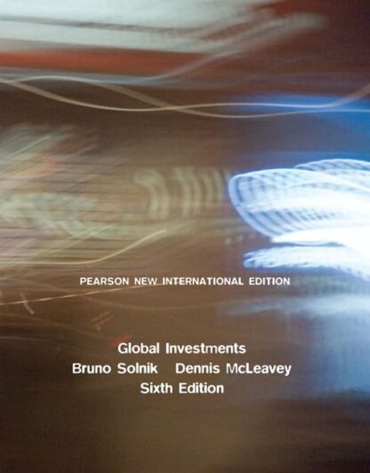 Global Investments: Pearson New International Edition 6th Edition (PDF Instant Download)