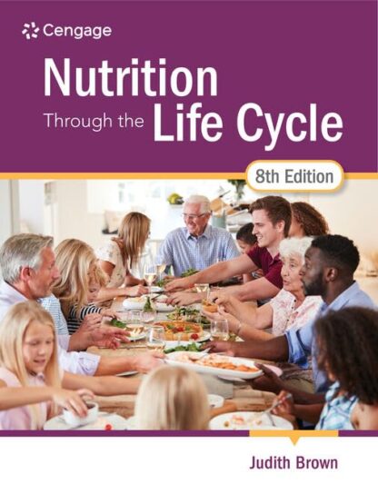 Nutrition Through the Life Cycle 8th ed. (PDF Instant Download)