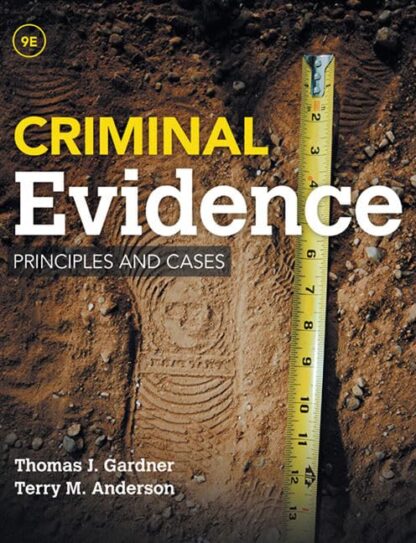 Criminal Evidence: Principles and Cases 9th Edition (PDF Instant Download)