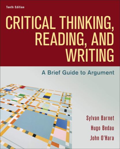 Critical Thinking, Reading, and Writing: A Brief Guide to Argument 10th Edition (PDF Instant Download)