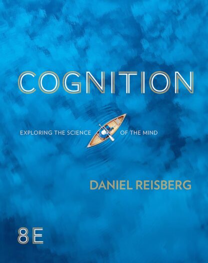 Cognition: Exploring the Science of the Mind 8th Edition  (PDF Instant Download)