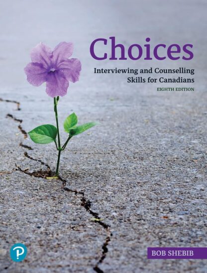 Choices: Interviewing and Counselling Skills for Canadians 8th Edition (PDF Instant Download)