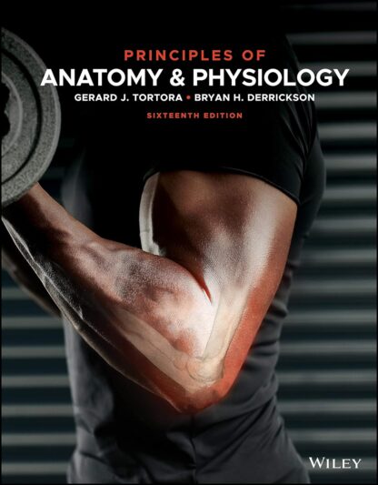 Principles of Anatomy and Physiology, 16th Edition (PDF Instant download)