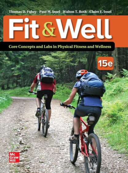 Fit & Well: Core Concepts and Labs in Physical Fitness and Wellness 15th Edition (PDF Instant Download)