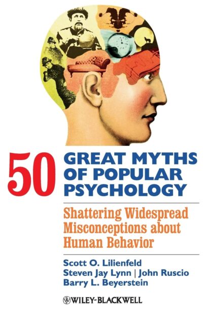 50 Great Myths of Popular Psychology: Shattering Widespread Misconceptions about Human Behavior (PDF Instant Download)