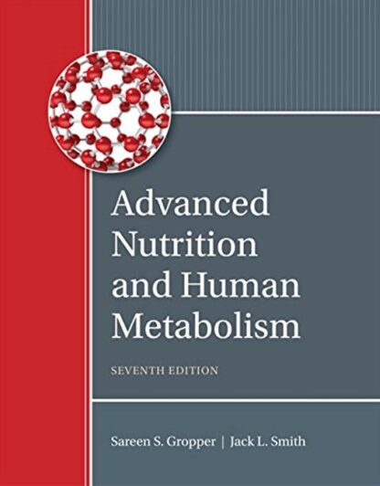 Advanced Nutrition and Human Metabolism 7th Edition (PDF Instant Download)