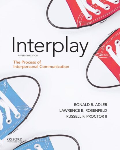 Adler: Interplay: The Process of Interpersonal Communication 15th Edition (PDF Instant Download)