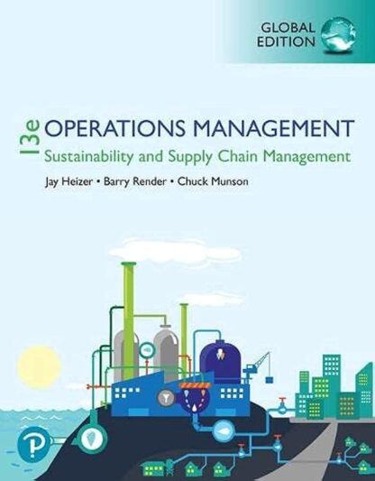 Operations Management: Sustainability and Supply Chain Management 13th Edition (PDF Instant Download)