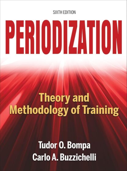 Periodization: Theory and Methodology of Training 6th edition (PDF Instant Download)