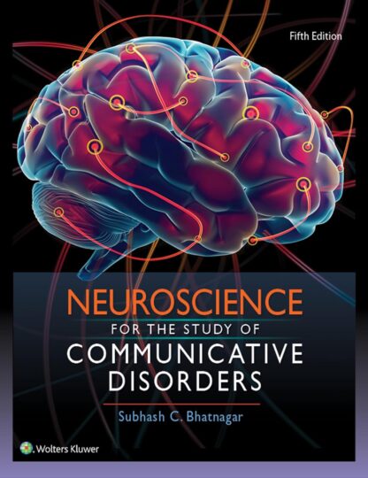 Neuroscience for the Study of Communicative Disorders 5th Edition (PDF Instant Download)