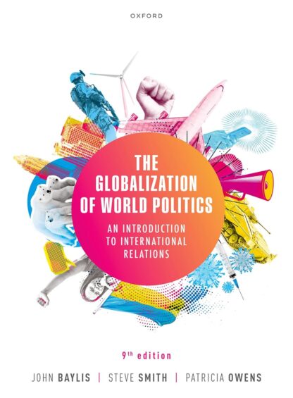 The Globalization of World Politics: An Introduction to International Relations 9th Edition (PDF Instant Download)