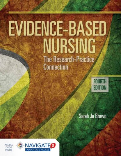 Evidence-Based Nursing: The Research Practice Connection: The Research Practice Connection 4th Edition (PDF Instant Download)