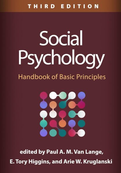 Social Psychology: Handbook of Basic Principles 3rd Edition (PDF Instant Download)