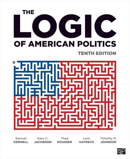 The Logic of American Politics 10th Edition (PDF Instant Download)