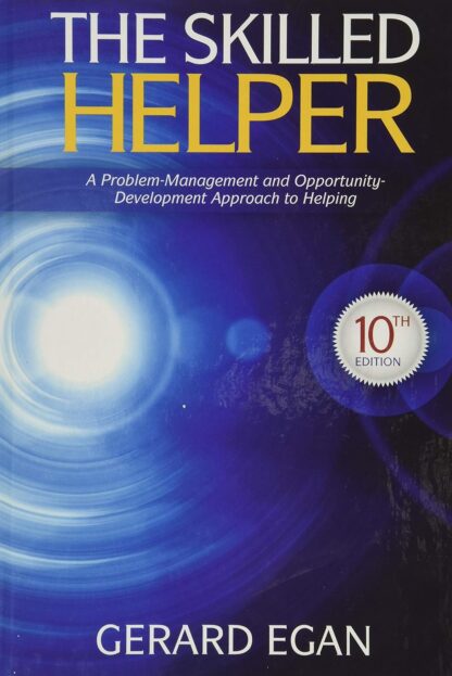 The Skilled Helper: A Problem-Management and Opportunity-Development Approach to Helping 10th Edition (PDF Instant Download)