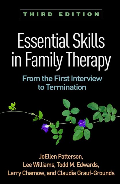 Essential Skills in Family Therapy: From the First Interview to Termination 3rd Edition (PDF Instant Download)