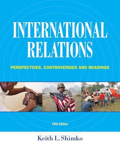 International Relations: Perspectives, Controversies and Readings 5th Edition (PDF Instant Download)