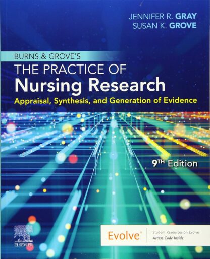 Burns and Grove's The Practice of Nursing Research: Appraisal, Synthesis, and Generation of Evidence 9th Edition (PDF Instant Download)