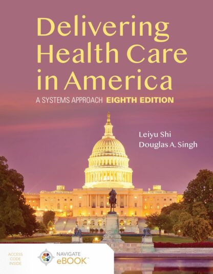 Delivering Health Care in America: A Systems Approach 8th Edition (PDF Instant Download)