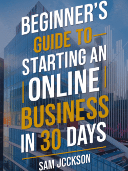 Beginner’s Guide to Starting an Online Business in 30 Days (PDF Instant Download)
