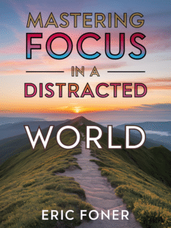 Mastering Focus in a Distracted World (PDF Instant Download)